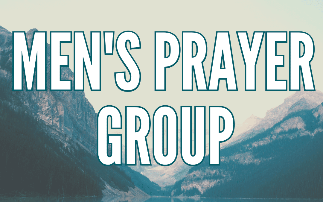 Men’s Prayer Group