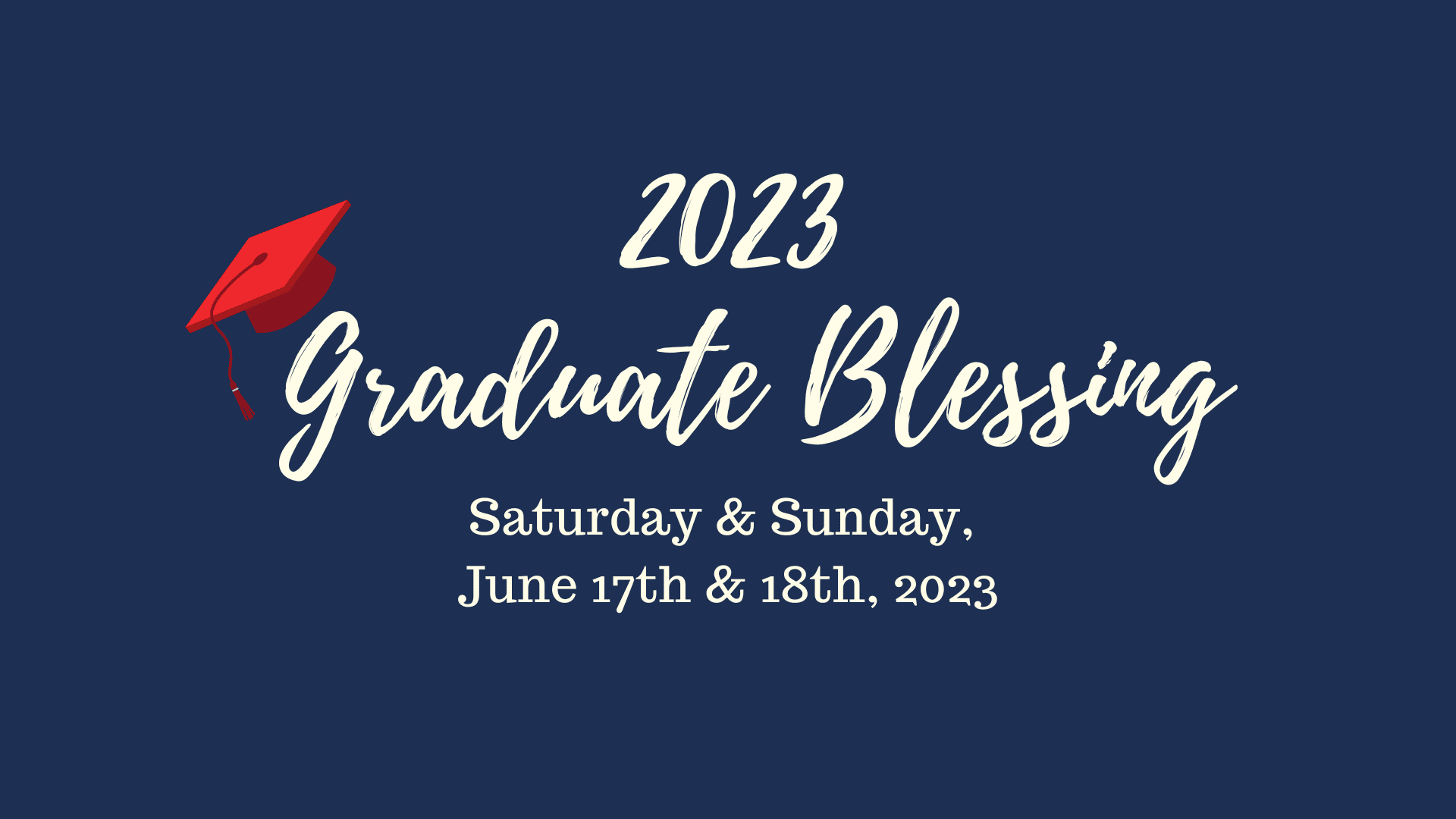 Graduation Blessing June 17 & 18, 2023