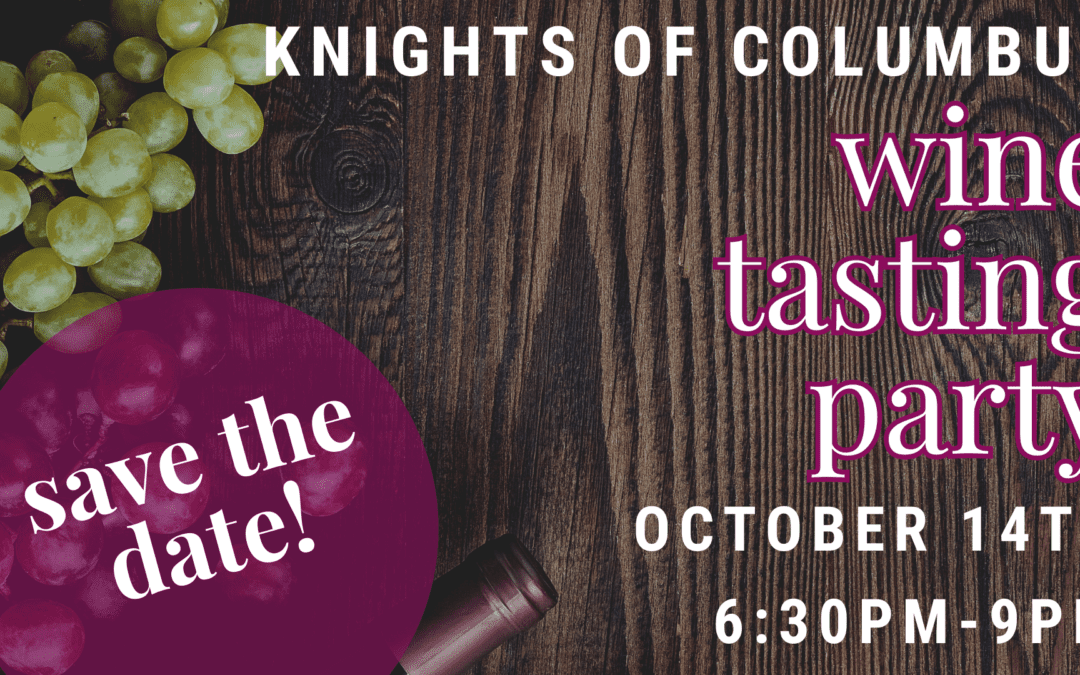 Knights of Columbus’ Wine Tasting, October 14, 2023