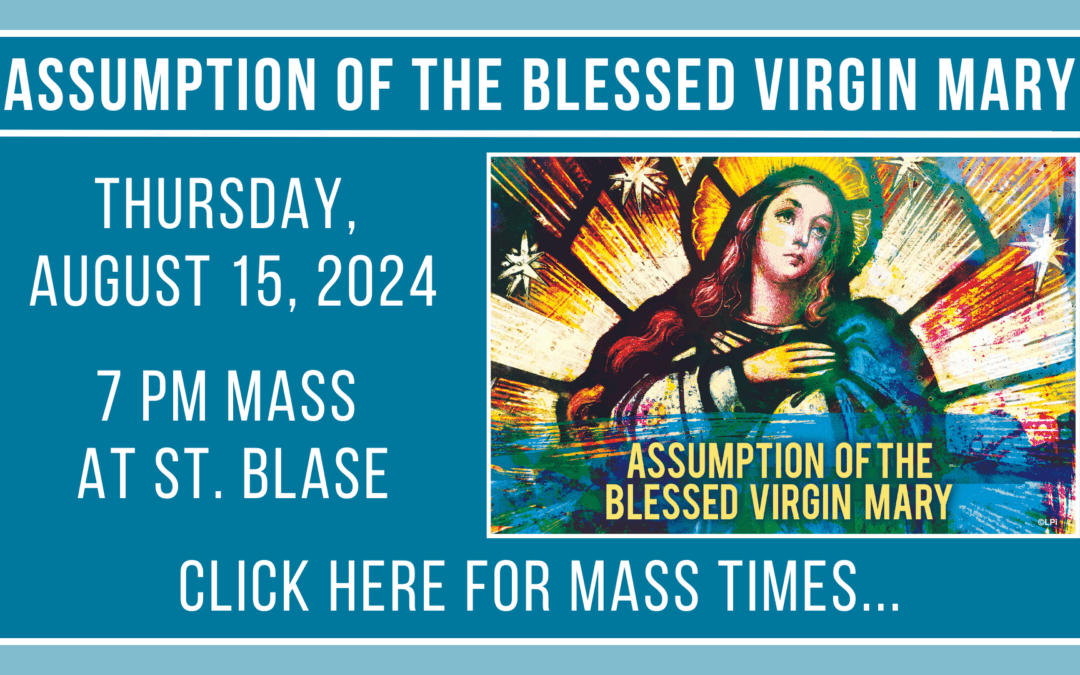 The Solemnity of the Assumption of the Blessed Virgin Mary