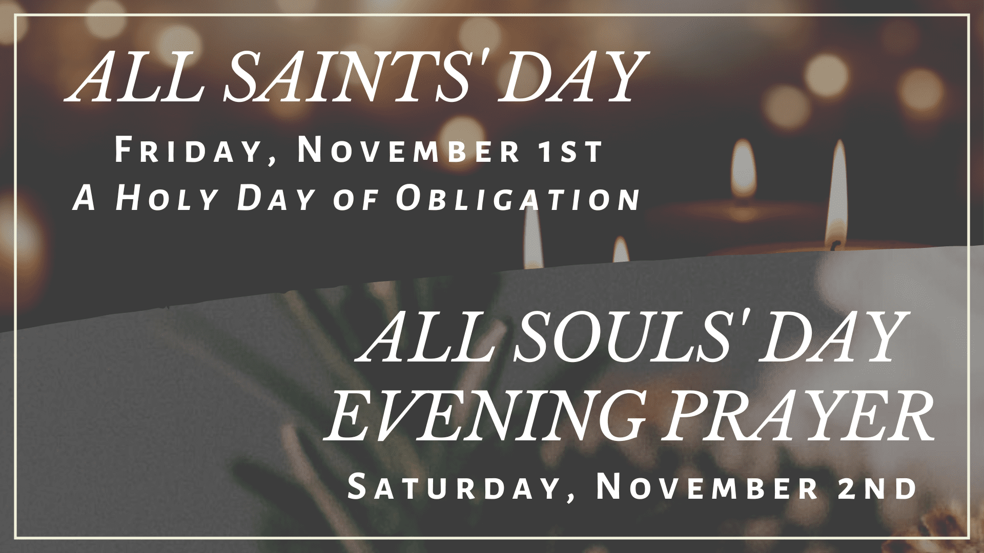 All Saints’ Day and All Souls’ Day