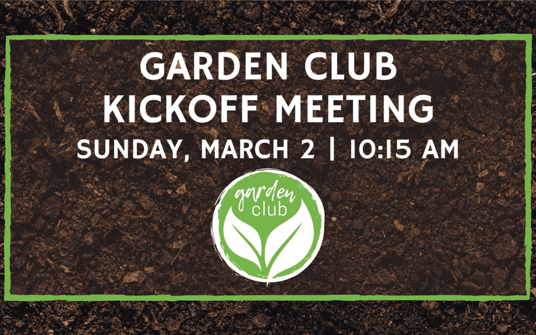 Garden Club Kick-Off Meeting