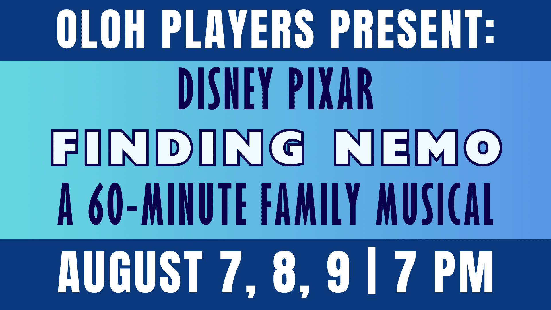 OLOH Players Present: Disney Pixar “Finding Nemo” Musical