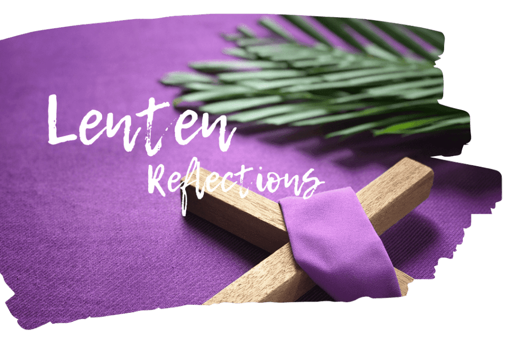 Second Sunday of Lent Reflection 2022